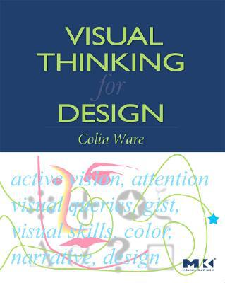 Book Visual Thinking for Design (Morgan Kaufmann Series in Interactive Technologies) free