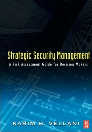 Book Strategic Security Management: A Risk Assessment Guide for Decision Makers free