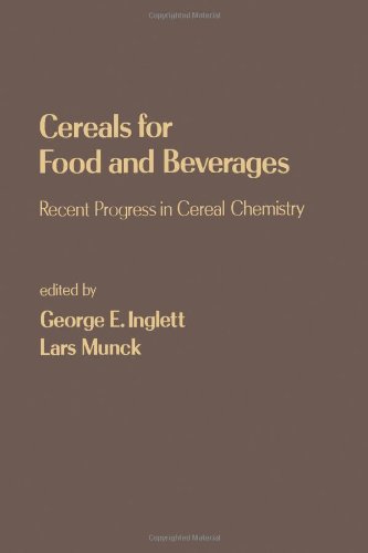 Book Cereals for food and beverages: Recent progress in cereal chemistry and technology free