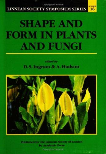 Book Shape And Form In Plants And Fungi, Volume 16, Sixteenth Edition (linnean Society Symposium) free