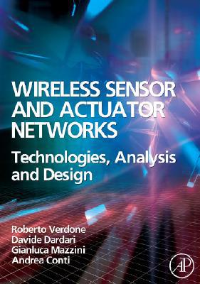 Book Wireless Sensor and Actuator Networks: Technologies, Analysis and Design free