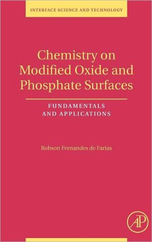 Book Chemistry on Modified Oxide and Phosphate Surfaces: Fundamentals and Applications (Volume 17) (Interface Science and Technology, Volume 17) free