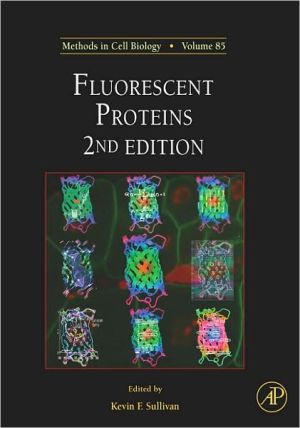 Book Fluorescent Proteins (Volume 85) (Methods in Cell Biology, Volume 85) free