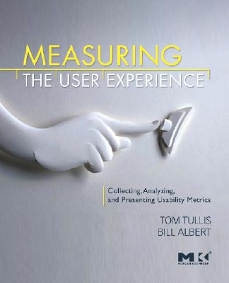 Book Measuring the User Experience: Collecting, Analyzing, and Presenting Usability Metrics (Interactive Technologies) free