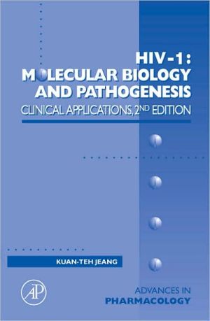 Book HIV I: Molecular Biology and Pathogenesis: Clinical Applications (Volume 56) (Advances in Pharmacology, Volume 56) free