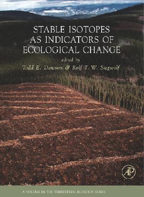 Book Stable Isotopes as Indicators of Ecological Change (Volume 1) (Terrestrial Ecology, Volume 1) free