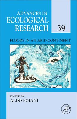 Book Floods in an Arid Continent (Volume 39) (Advances in Ecological Research, Volume 39) free