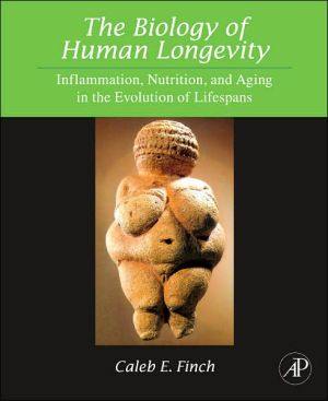 Book The Biology of Human Longevity: Inflammation, Nutrition, and Aging in the Evolution of Lifespans free
