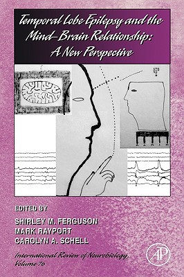 Book Temporal Lobe Epilepsy and the Mind-Brain Relationship: A New Perspective (ISSN Book 76) free