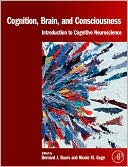 Book Cognition, Brain, and Consciousness: Introduction to Cognitive Neuroscience free