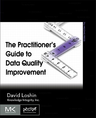 Book The Practitioner's Guide to Data Quality Improvement (The Morgan Kaufmann Series on Business Intelligence) free