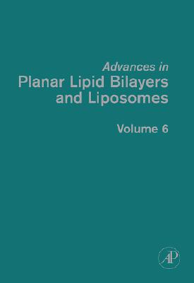 Book Advances in Planar Lipid Bilayers and Liposomes (Volume 6) free
