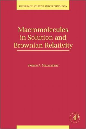 Book Macromolecules in Solution and Brownian Relativity (Volume 15) (Interface Science and Technology, Volume 15) free