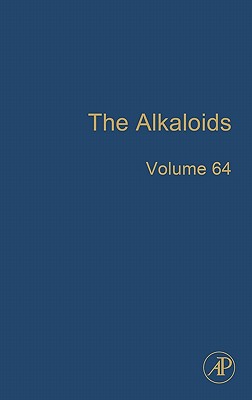 Book The Alkaloids: Chemistry and Biology (Volume 64) (The Alkaloids, Volume 64) free