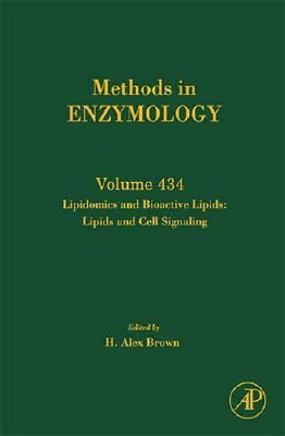 Book Lipidomics and Bioactive Lipids: Lipids and Cell Signaling (Volume 434) (Methods in Enzymology, Volume 434) free