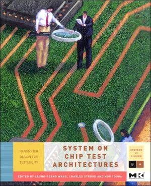 Book System-on-Chip Test Architectures: Nanometer Design for Testability (Volume .) (Systems on Silicon, Volume .) free