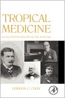 Book Tropical Medicine: An Illustrated History of The Pioneers free