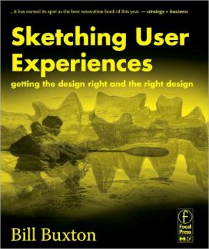Book Sketching User Experiences: Getting the Design Right and the Right Design (Interactive Technologies) free