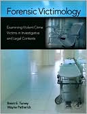 Book Forensic Victimology: Examining Violent Crime Victims in Investigative and Legal Contexts free