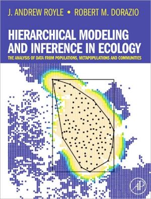 Book Hierarchical Modeling and Inference in Ecology: The Analysis of Data from Populations, Metapopulations and Communities free