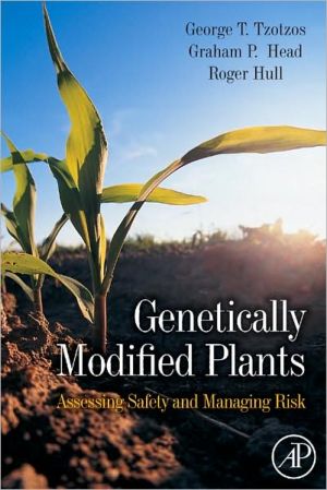 Book Genetically Modified Plants: Assessing Safety and Managing Risk free