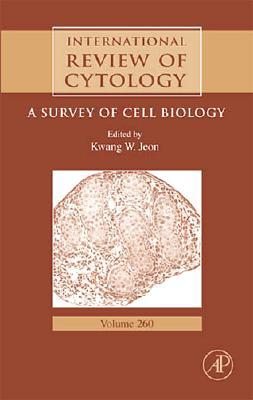 Book International Review of Cytology: A Survey of Cell Biology, Vol. 260 (International Review of Cell and Molecular Biology, Volume 260) free