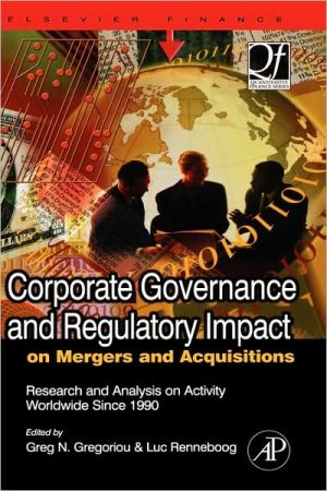 Book Corporate Governance and Regulatory Impact on Mergers and Acquisitions: Research and Analysis on Activity Worldwide Since 1990 (Quantitative Finance) free