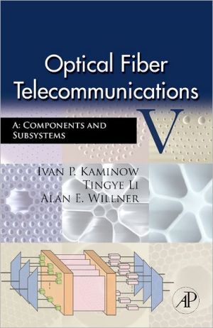 Book Optical Fiber Telecommunications, Vol. 5, Part A: Components and Subsystems, 5th Edition (Optics and Photonics) free