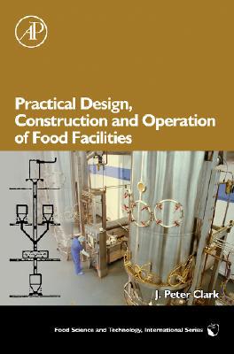 Book Practical Design, Construction and Operation of Food Facilities (Food Science and Technology) free