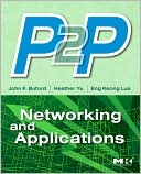 Book P2P Networking and Applications (Morgan Kaufmann Series in Networking (Hardcover)) free