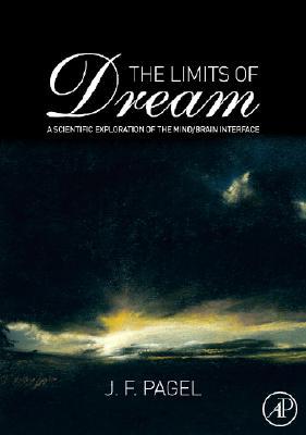 Book The Limits of Dream: A Scientific Exploration of the Mind / Brain Interface free