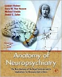 Book Anatomy of Neuropsychiatry: The New Anatomy of the Basal Forebrain and Its Implications for Neuropsychiatric Illness free