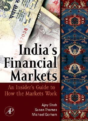 Book India's Financial Markets: An Insider's Guide to How the Markets Work (Elsevier and IIT Stuart Center for Financial Markets Press) free