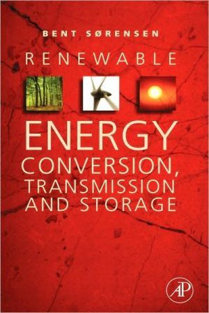 Book Renewable Energy Conversion, Transmission, and Storage free Book Renewable Energy Conversion, Transmission, and Storage free