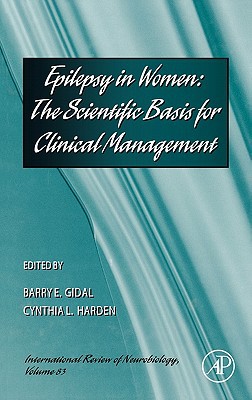 Book Epilepsy In Women, Volume 83: The Scientific Basis For Clinical Management (international Review Of Neurobiology) free