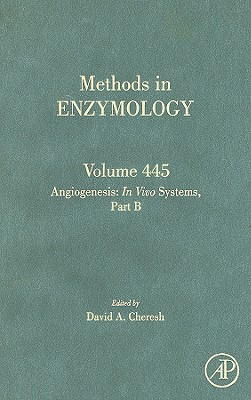 Book Angiogenesis: In Vivo Systems, Part B (Volume 445) (Methods in Enzymology, Volume 445) free