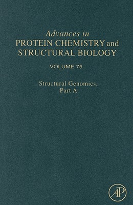 Book Structural Genomics, Part A (Volume 75) (Advances in Protein Chemistry and Structural Biology, Volume 75) free