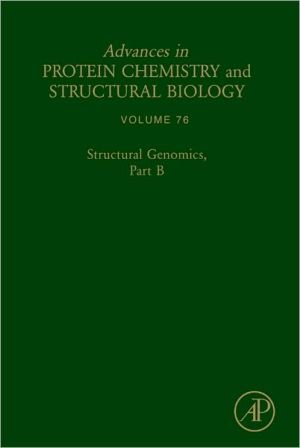 Book Structural Genomics, Part B (Volume 76) (Advances in Protein Chemistry and Structural Biology, Volume 76) free