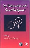 Book Sex Determination and Sexual Development (Volume 83) (Current Topics in Developmental Biology, Volume 83) free