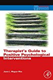 Book Therapist's Guide to Positive Psychological Interventions (Practical Resources for the Mental Health Professional) free