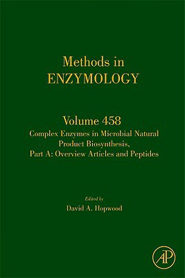 Book Complex Enzymes in Microbial Natural Product Biosynthesis, Part A: Overview Articles and Peptides (Volume 458) (Methods in Enzymology, Volume 458) free