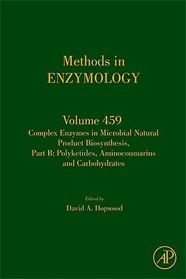 Book Complex Enzymes in Microbial Natural Product Biosynthesis, Part B: Polyketides, Aminocoumarins and Carbohydrates (Volume 459) (Methods in Enzymology, Volume 459) free