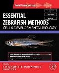 Book Essential Zebrafish Methods: Cell and Developmental Biology (Reliable Lab Solutions) free