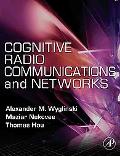 Book Cognitive Radio Communications and Networks: Principles and Practice free
