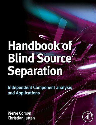 Book Handbook of Blind Source Separation: Independent Component Analysis and Applications free