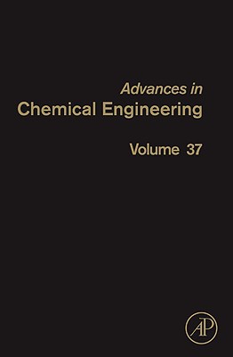 Book Advances in Chemical Engineering: Characterization of Flow, Particles and Interfaces (Volume 37) (Advances in Chemical Engineering, Volume 37) free
