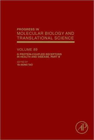 Book G Protein-Coupled Receptors in Health and Disease, Part B (Volume 89) (Progress in Molecular Biology and Translational Science, Volume 89) free