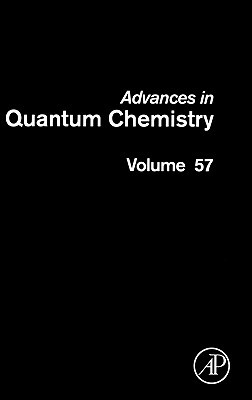 Book Advances in Quantum Chemistry: Theory of Confined Quantum Systems - Part One (Volume 57) (Advances in Quantum Chemistry, Volume 57) free