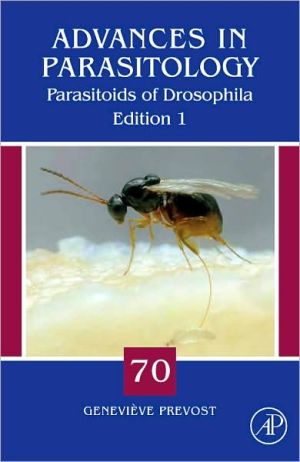 Book Parasitoids of Drosophila (Volume 70) (Advances in Parasitology, Volume 70) free