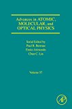 Book Advances in Atomic, Molecular, and Optical Physics (Volume 57) free